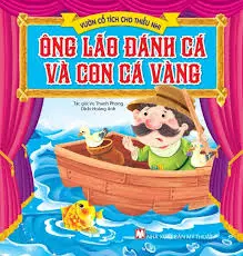 ÔNG LÃO ĐÁNH CÁ VÀ CON CÁ VÀNG