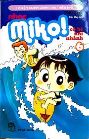Nhóc Miko! Cô bé nhí nhảnh tập 6