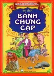 Truyện cổ tích Việt Nam: Bánh chưng cặp