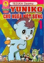 Yuniko Chú ngựa một sừng tập 1