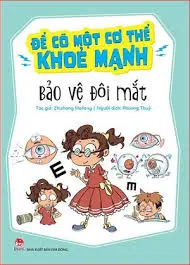 Để có một cơ thể khỏe mạnh: Bảo vệ đôi mắt