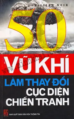50 vũ khí làm thay đổi cục diện chiến tranh