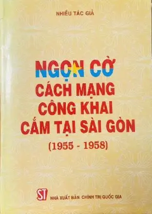 Ngọn cờ cách mạng công khai cắm tại Sài Gòn (1955 - 1958)