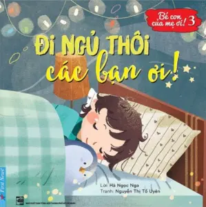 Đi ngủ thôi các bạn ơi