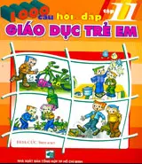 1000 câu hỏi đáp giáo dục trẻ em tập 11