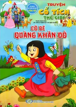Truyện cổ tích thế giới: Cô bé quàng khăn đỏ