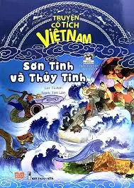 Truyện cổ tích Việt Nam: Sơn Tinh Thủy Tinh