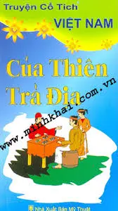 Truyện tranh cổ tích Việt Nam: Của thiên trả địa