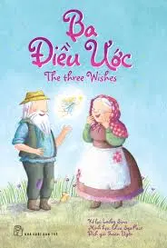 Truyện tranh cổ tích Việt Nam: 3 Điều ước