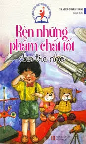 Rèn những phẩm chất tốt cho trẻ nhỏ: Tủ sách giáo dục trong nhà trường