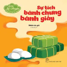 Sự tích bánh chưng bánh giầy