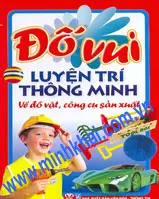 Đố vui luyện trí thông minh về đồ vật, công cụ sản xuất