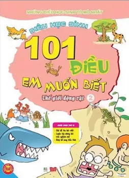 101 điều em muốn biết. Thế giới động vật Tập 2