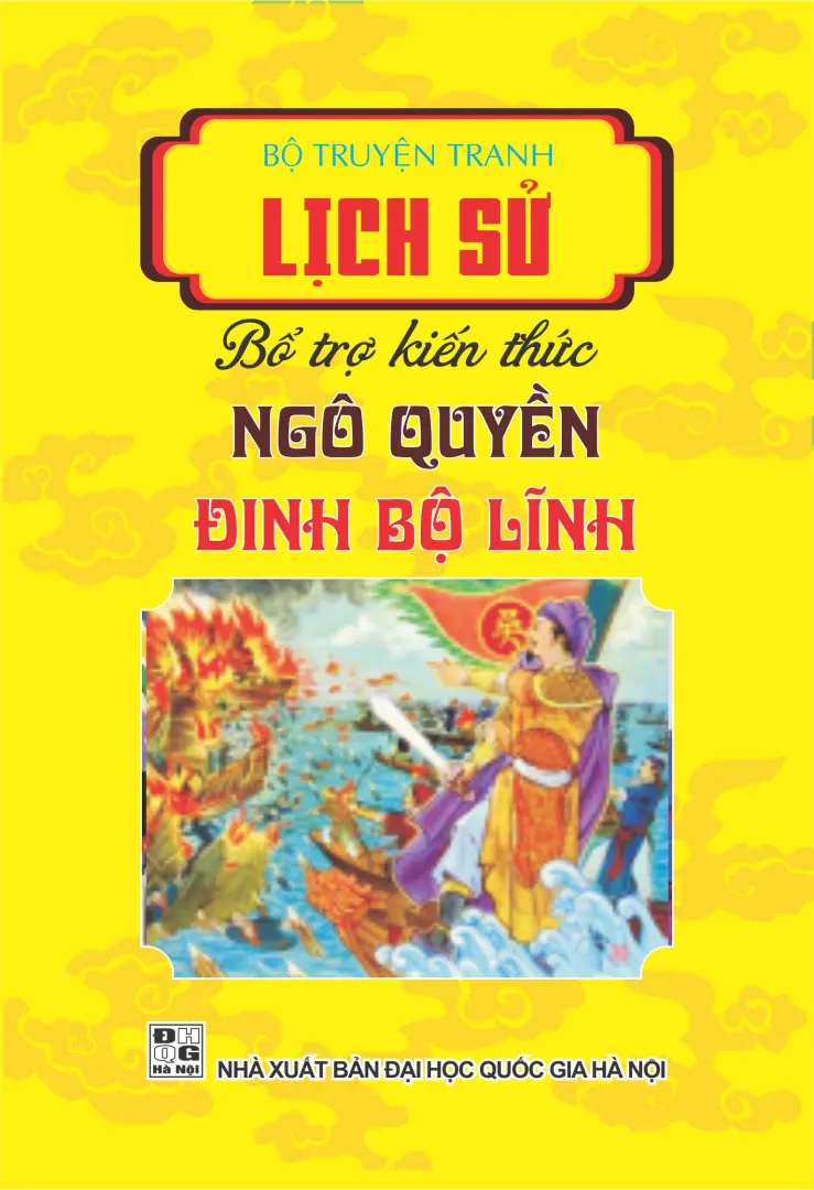 Bộ truyện tranh lịch sử: Ngô Quyền-Đinh Bộ Lĩnh