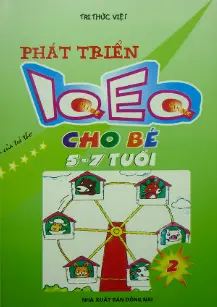 Phát triển IQ, EQ cho bé 5-7 tuổi. Tập 2