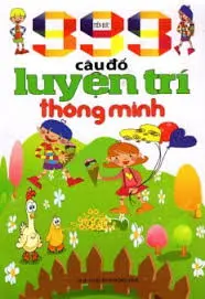 999 Câu đố luyện trí thông minh