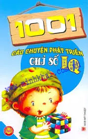 1001 Câu chuyện phát triển chỉ số IQ
