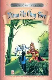 Truyện cổ tích Việt Nam - Nàng Út ống tre