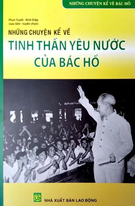 Những chuyện kể về tinh thần yêu nước của Bác Hồ