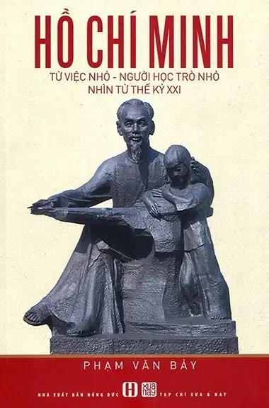 Hồ Chí Minh từ việc nhỏ - người học trò nhỏ nhìn từ thế kỉ XXI