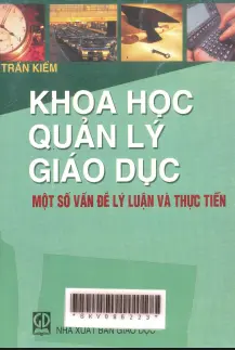Khoa học quản lí giáo dục - Một số vấn đề lí luận và thực tiễn