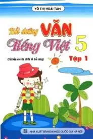 Bồi dưỡng Văn Tiếng Việt 5/1
