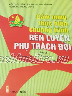 Cẩm nang thực hiện chương trình rèn luyện phụ trách đội