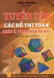 Tuyển tập các đề thi Toán Châu Á - Thái Bình Dương