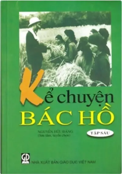 Kể chuyện Bác Hồ tập 6