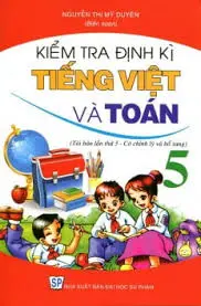Kiểm tra định kì Tiếng Việt và Toán 5