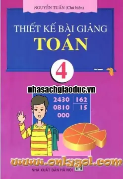 Thiết kế bài giảng Toán 4 tập 1
