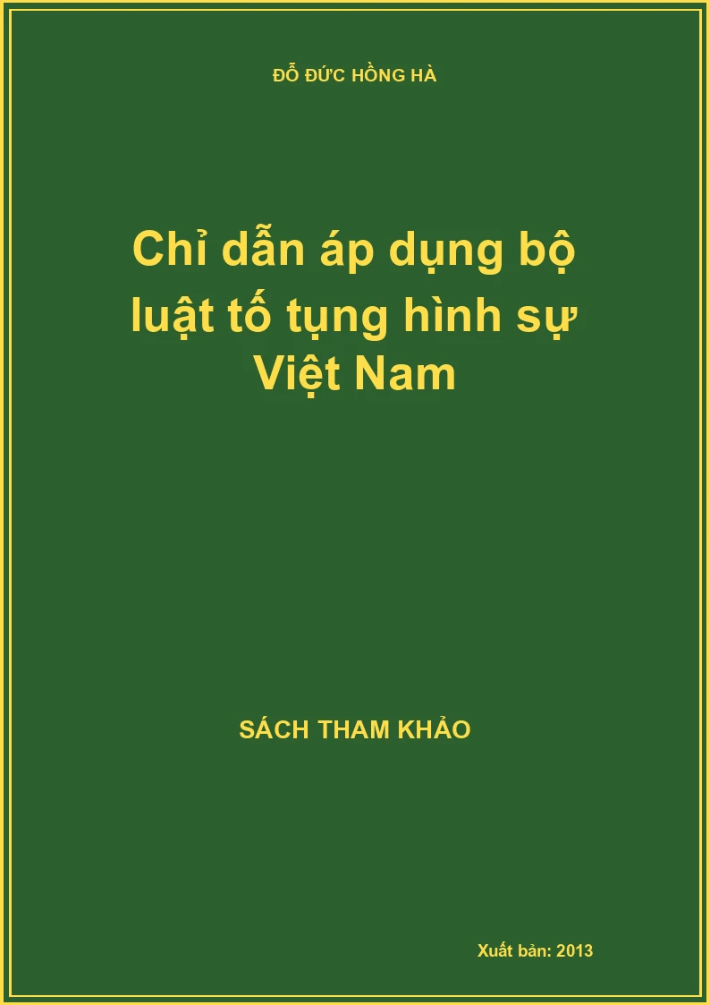 Chỉ dẫn áp dụng bộ luật tố tụng hình sự Việt Nam