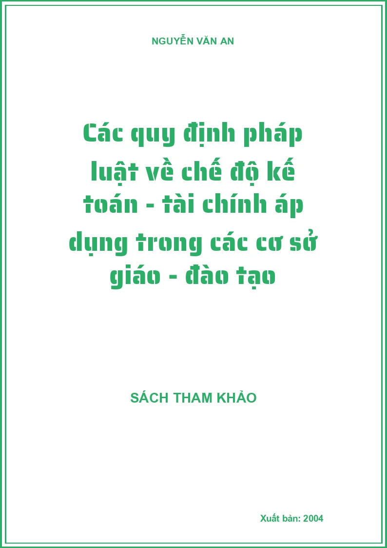 Các quy định pháp luật về chế độ kế toán - tài chính áp dụng trong các cơ sở giáo - đào tạo
