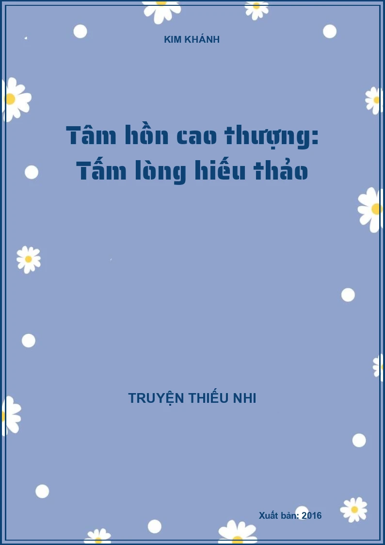 Tâm hồn cao thượng: Tấm lòng hiếu thảo