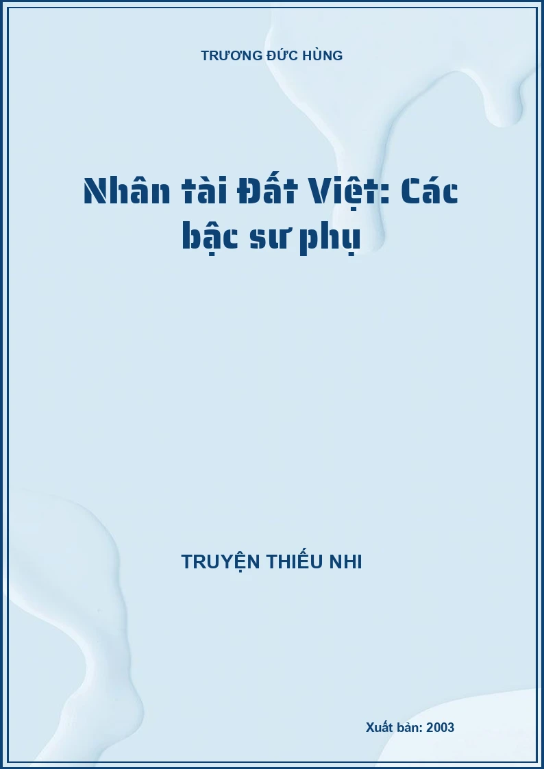 Nhân tài Đất Việt: Các bậc sư phụ