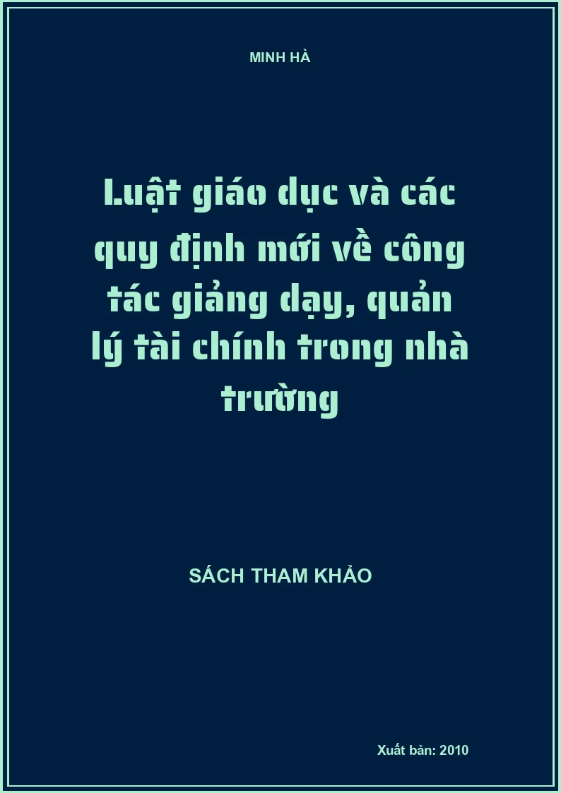 Luật giáo dục và các quy định mới về công tác giảng dạy, quản lý tài chính trong nhà trường