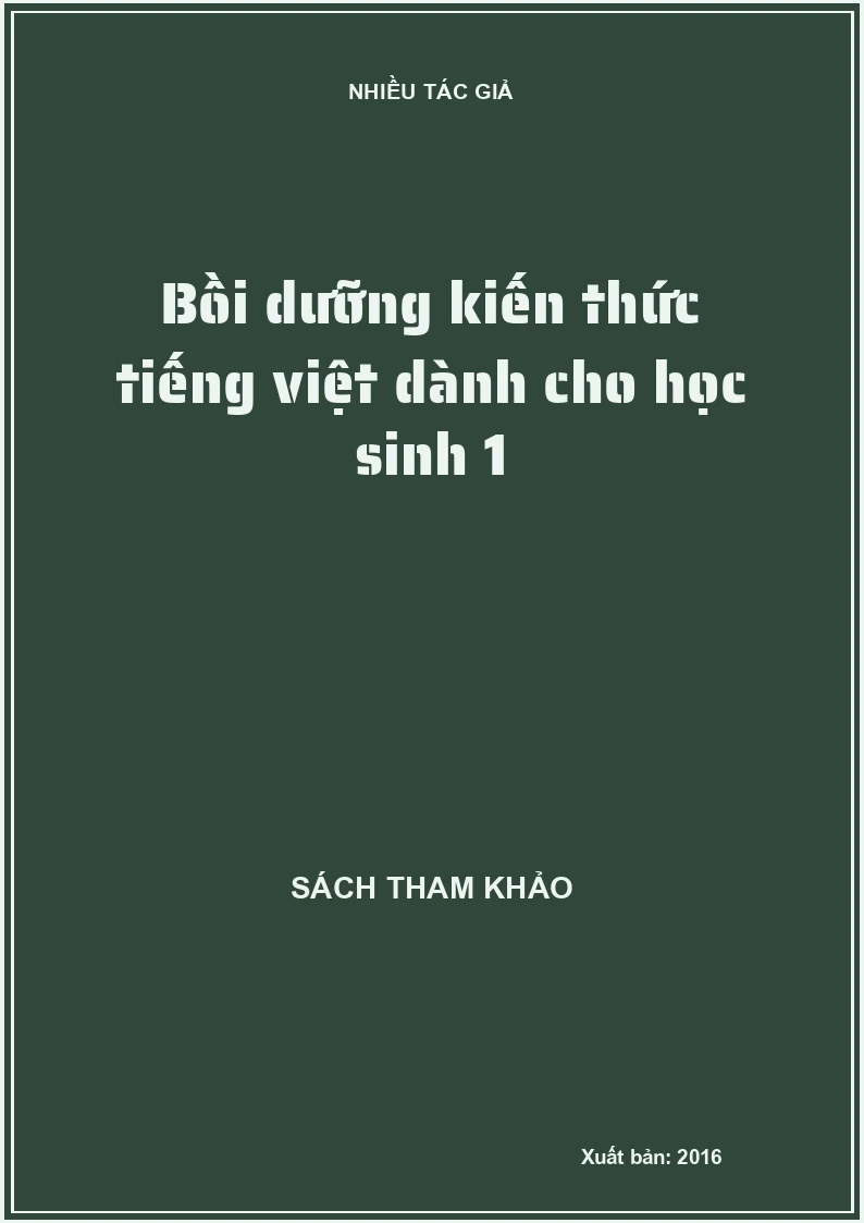 Bồi dưỡng kiến thức tiếng việt dành cho học sinh 1