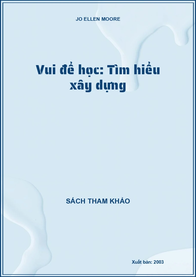 Vui để học: Tìm hiểu xây dựng