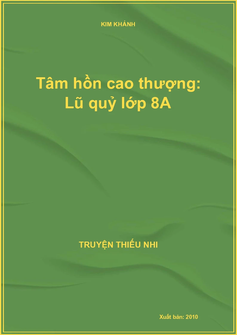 Tâm hồn cao thượng: Lũ quỷ lớp 8A