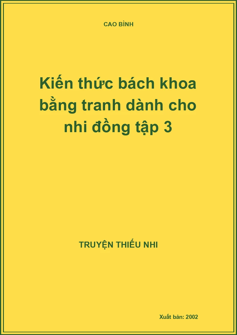 Kiến thức bách khoa bằng tranh dành cho nhi đồng tập 3