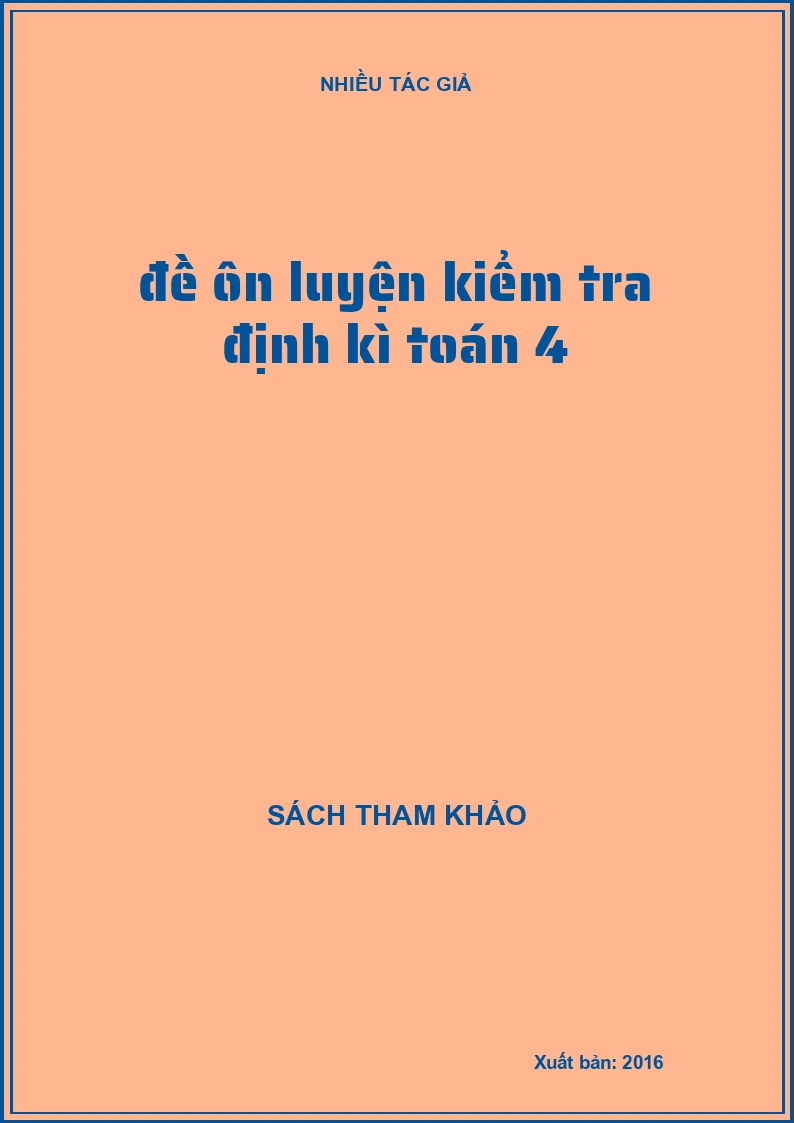 Đề ôn luyện kiểm tra định kì Toán 4
