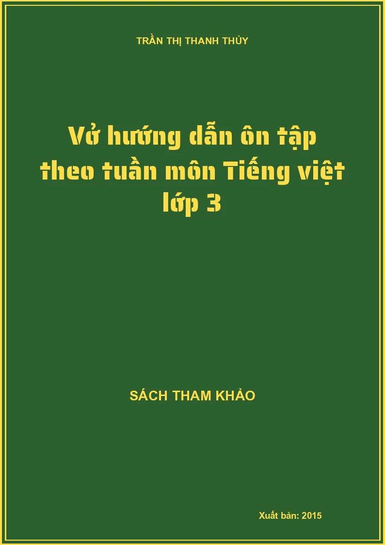 Vở hướng dẫn ôn tập theo tuần môn Tiếng Việt lớp 3