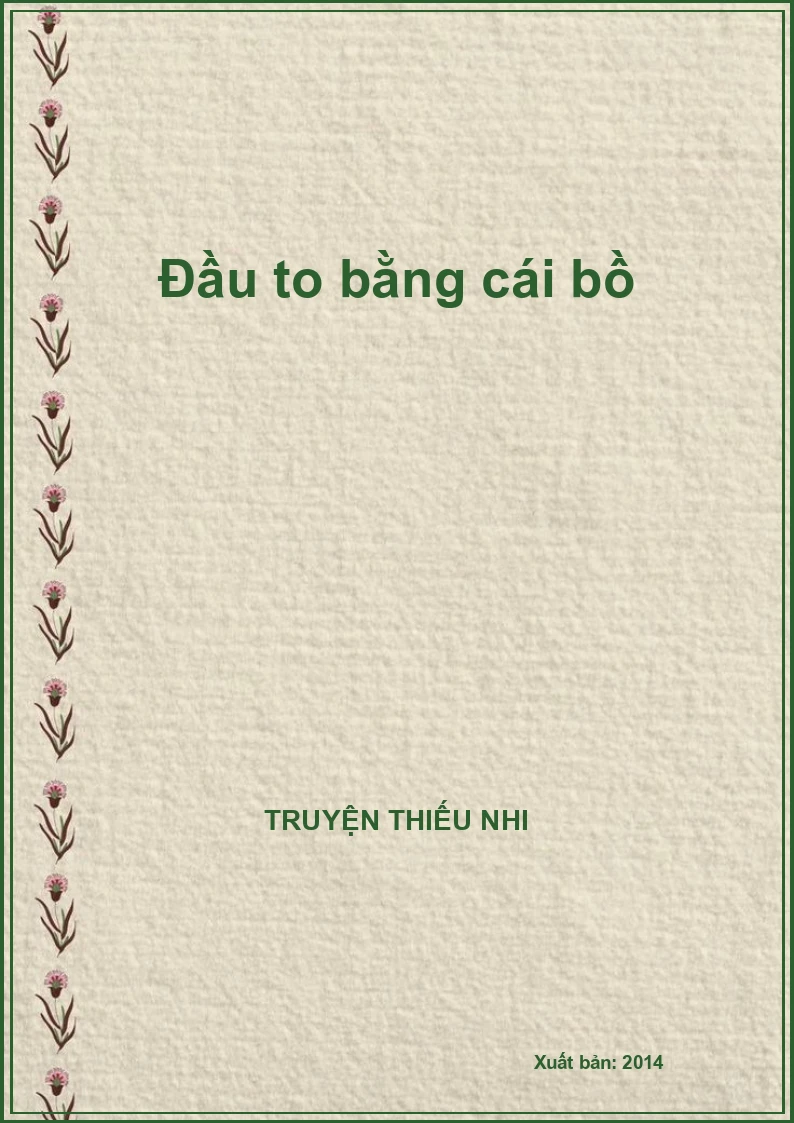 Đầu to bằng cái bồ