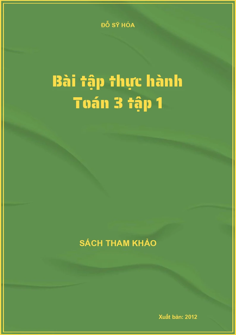 Bài tập thực hành Toán 3 tập 1