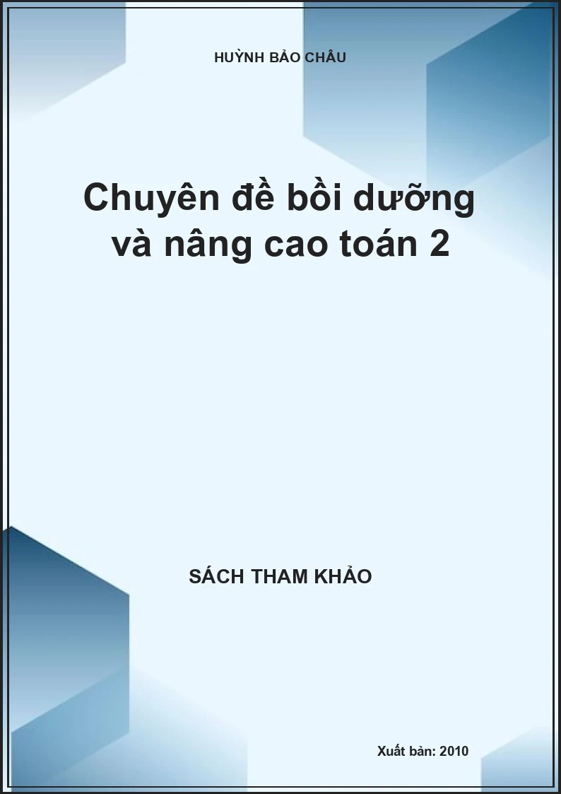 Chuyên đề bồi dưỡng và nâng cao Toán 2