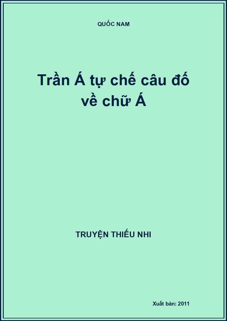 Trần Á tự chế câu đố về chữ Á