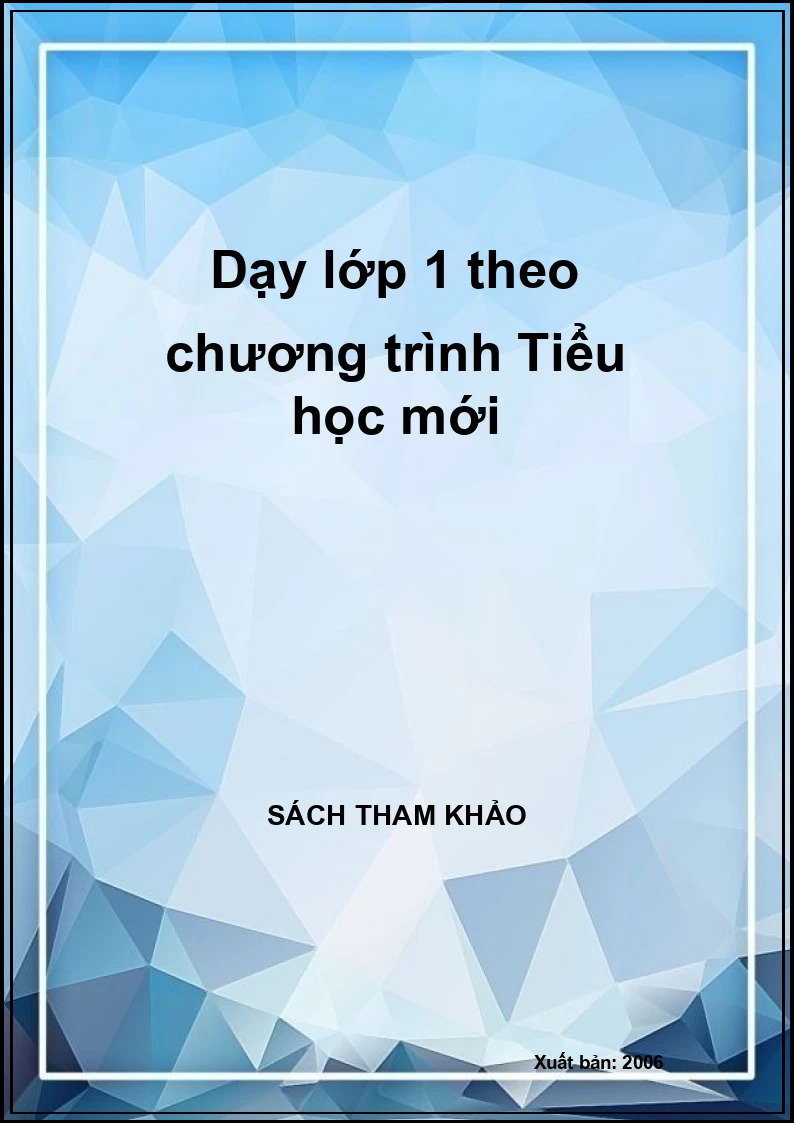 Dạy lớp 1 theo chương trình Tiểu học mới