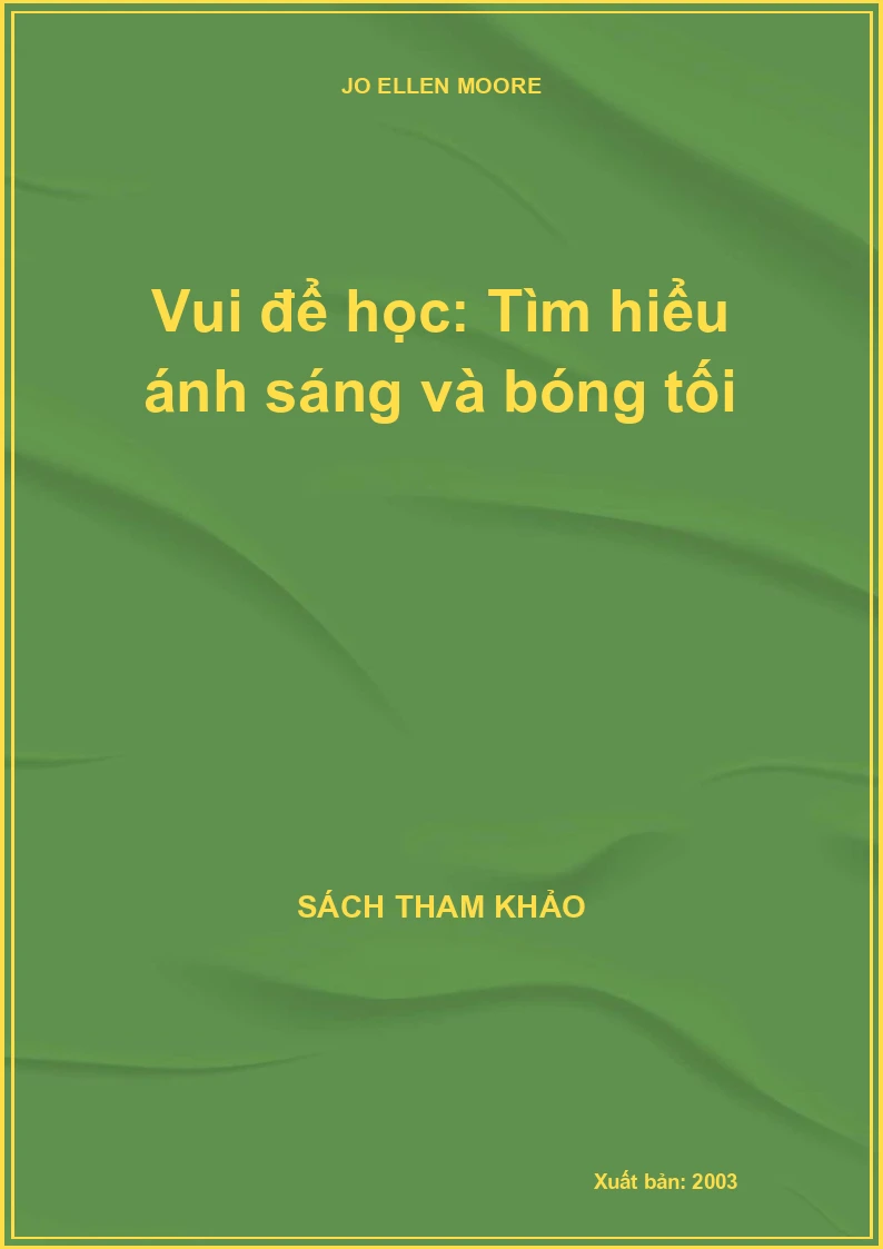 Vui để học: Tìm hiểu ánh sáng và bóng tối