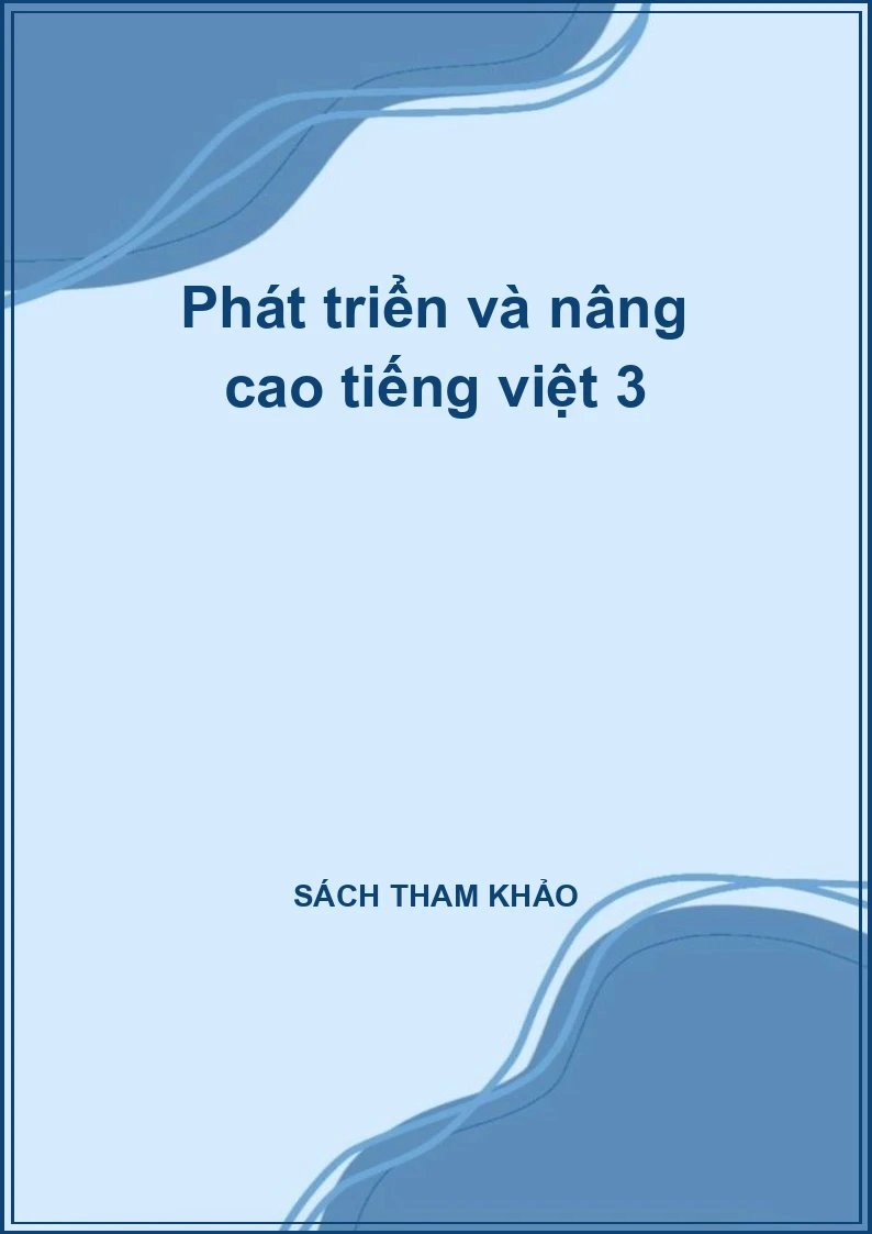 Phát triển và nâng cao tiếng việt 3