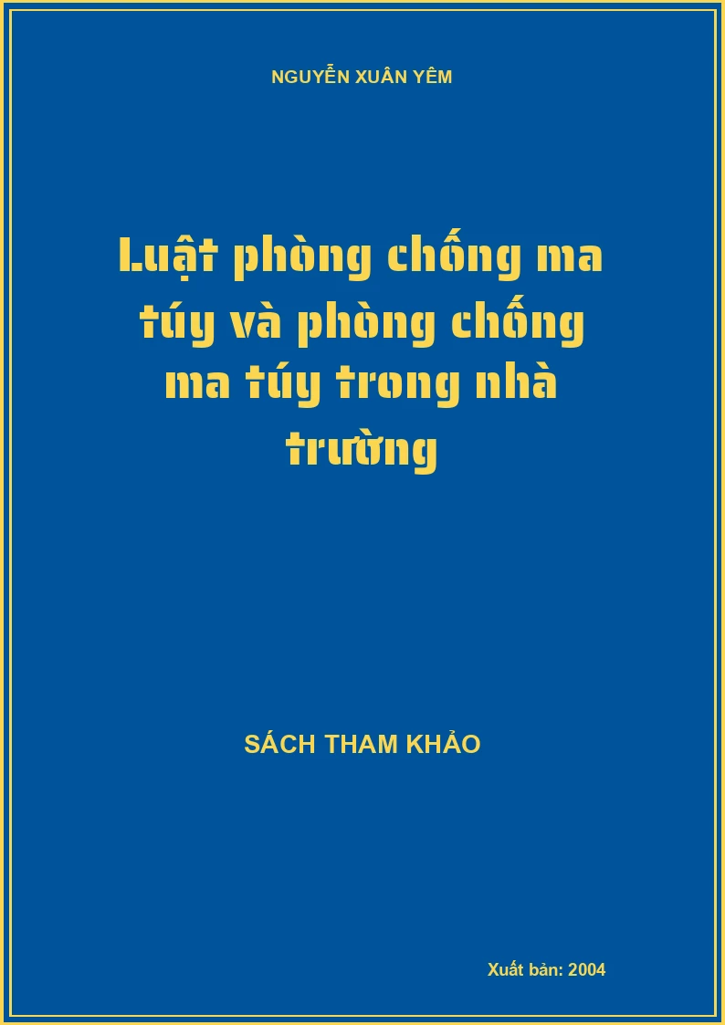 Luật phòng chống ma túy và phòng chống ma túy trong nhà trường